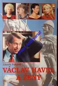 VÁCLAV HAVEL A ŽENY ANEB VŠECHNY PREZIDENTOVY MATKY