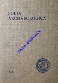 FOLIA ARCHAEOLOGICA XIX