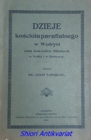 Dzieje kościoła parafialnego w Wędryni oraz kościołów filialnych w kościołów filialnych w Nydku i w Bystrzycy