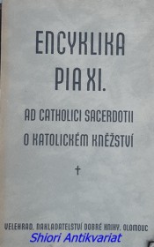 ENCYKLIKA " AD CATHOLICI SACERDOTII - O KATOLICKÉM KNĚŽSTVÍ "