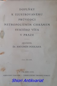 DOPLŇKY K ILUSTROVANÉMU PRŮVODCI METROPOLITNÍM CHRÁMEM SVATÉHO VÍTA V PRAZE