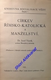 CÍRKEV ŘÍMSKO-KATOLICKÁ A MANŽELSTVÍ / NAŠE REVOLUCE A MANŽELSTVÍ