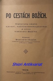 PO CESTÁCH BOŽÍCH - Historický nástin zjevení, náboženského poznání a vývoj království Božího