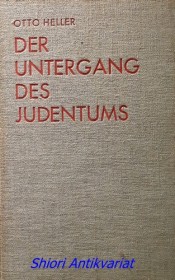 Der Untergang des Judentums. Die Judenfrage, ihre Kritik, ihre Lösung durch den Sozialismus