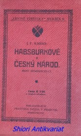 HABSBURKOVÉ A ČESKÝ NÁROD - Historické reminiscence