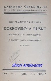 DOBROVSKÝ A RUSKO - Počátky vztahů česko-ruských a názory Josefa Dobrovského na Rusko