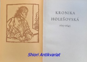 KRONIKA HOLEŠOVSKÁ 1615 - 1645