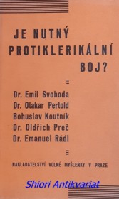 JE NUTNÝ PROTIKLERIKÁLNÍ BOJ ?