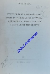 STÁTOPRÁVNÍ A NÁBOŽENSKÉ NÁMĚTY V HERALDICE ŽITAVSKA A PŘEHLED VÝZNAČNÝCH DAT Z JEHO ČESKÉ MINULOSTI