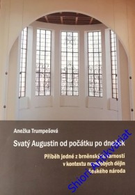 SVATÝ AUGUSTIN OD POČÁTKU PO DNEŠEK