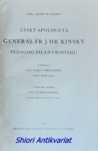 ČESKÝ APOLOGETA, GENERÁL FR.J. HR. KINSKÝ, PEDAGOG FILANTROPISMU