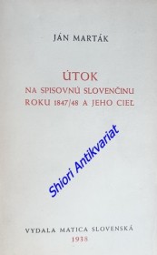 ÚTOK NA SPISOVNÚ SLOVENČINU ROKU 1847/48 A JEHO CIEL