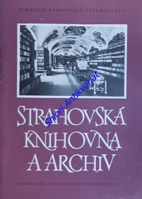 STRAHOVSKÁ KNIHOVNA A ARCHIV PAMÁTNÍKU NÁRODNÍHO PÍSEMNICTVÍ