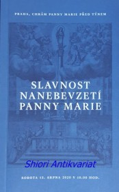 SLAVNOST NANEBEVZETÍ PANNY MARIE - PRAHA, CHRÁM PANNY MARIE PŘED TÝNEM sobota 15. srpna 2020 v 10.00 hod.