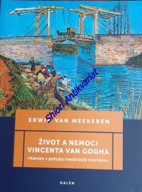 ŽIVOT A NEMOCI VINCENTA VAN GOGHA " Kámen v pohybu neobrůstá mechem "