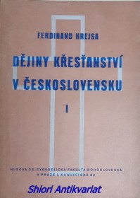 DĚJINY KŘESŤANSTVÍ V ČESKOSLOVENSKU I - DOBA PŘEDHUSITSKÁ