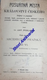 POSVÁTNÁ MÍSTA KRÁLOVSTVÍ ČESKÉHO - Řada první : ARCIDIECESE PRAŽSKÁ . Díl VI. Vikariaty : Sedlčanský a Votický