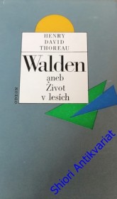 WALDEN ANEB ŽIVOT V LESÍCH