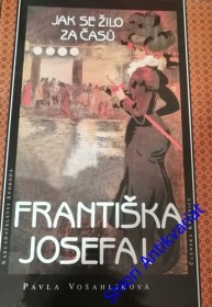 JAK SE ŽILO ZA ČASŮ FRANTIŠKA JOSEFA I.