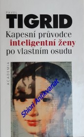 KAPESNÍ PRŮVODCE INTELIGENTNÍ ŽENY PO VLASTNÍM OSUDU