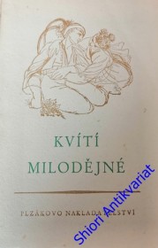 KVÍTÍ MILODĚJNÉ