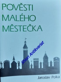 POVĚSTI MALÉHO MĚSTEČKA