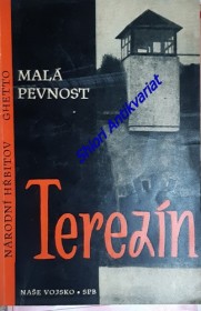 MALÁ PEVNOST TEREZÍN - NÁRODNÍ HŘBITOV - GHETTO