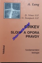 CÍRKEV - SLOUP A OPORA PRAVDY