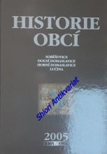 HISTORIE OBCÍ SOBĚŠOVICE - DOLNÍ DOMASLAVICE - HORNÍ DOMASLAVICE - LUČINA