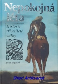 NEPOKOJNÁ LÉTA - HISTORIE TŘICETILETÉ VÁLKY