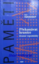 PŘEKONÁVAT HRANICE - Životní vzpomínky