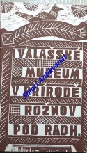 VALAŠSKÉ MUZEUM V PŘÍRODĚ ROŽNOV POD RADH.