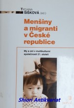 MENŠINY A MIGRANTI V ČESKÉ REPUBLICE - My a oni v multikulturní společnosti 21. století