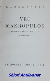 VĚC MAKROPULOS - Komedie o třech dějstvích s přeměnou