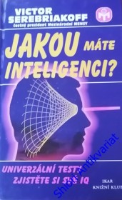 JAKOU MÁTE INTELIGENCI? - ( Univerzální testy zjistěte si své IQ)