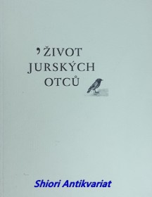 ŽIVOT JURSKÝCH OTCŮ