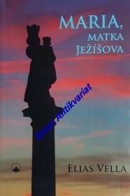 MARIA, MATKA JEŽÍŠOVA