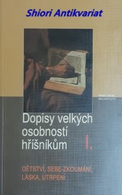 DOPISY VELKÝCH OSOBNOSTÍ HŘÍŠNÍKŮM I