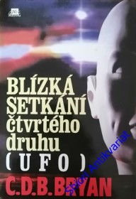 BLÍZKÁ SETKÁNÍ ČTVRTÉHO DRUHU ( UFO)