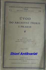 ÚVOD DO ARCHIVNÍ TEORIE I PRAKSE