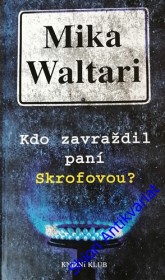 KDO ZAVRAŽDIL PANÍ SKROFOVOU?