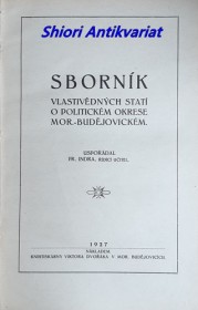 SBORNÍK VLASTIVĚDNÝCH STATÍ O POLITICKÉM OKRESE MOR.-BUDĚJOVICKÉM