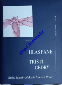 HLAS PÁNĚ TŘIŠTÍ CEDRY - Knihy žalmů