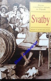 SVADBY - Dějiny svatebních obřadů na Západě