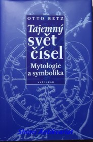 TAJEMNÝ SVĚT ČÍSEL - Mytologie a symbolika