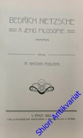 BEDŘICH NIETZSCHE A JEHO FILOSOFIE