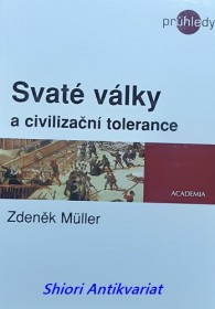 SVATÉ VÁLKY A CIVILIZAČNÍ TOLERANCE