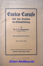 Enrico Caruso und das Problem der Stimmbildung