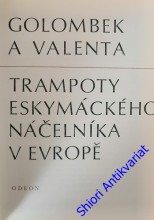 TRAMPOTY ESKYMÁCKÉHO NÁČELNÍKA V EVROPĚ