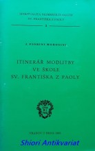 ITINERÁŘ MODLITBY VE ŠKOLE SV. FRANTIŠKA Z PAOLY